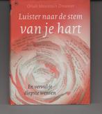 Luister naar de stem van je hart Oriah Mountain Dreamer, Ophalen of Verzenden, Gelezen, Spiritualiteit algemeen, Overige typen