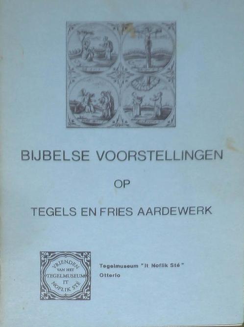 Bijbelse voorstellingen op tegels en Fries aardewerk, Boeken, Godsdienst en Theologie, Zo goed als nieuw, Ophalen of Verzenden
