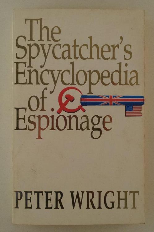 Wright, Peter - The Spycatcher's Encyclopedia of Espionage, Boeken, Encyclopedieën, Gelezen, Los deel, Overige onderwerpen, Verzenden