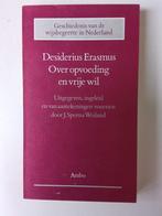 Desiderius Erasmus - Over opvoeding en vrije wil, Ophalen of Verzenden, Zo goed als nieuw, Wijsbegeerte of Ethiek, Desiderius Erasmus