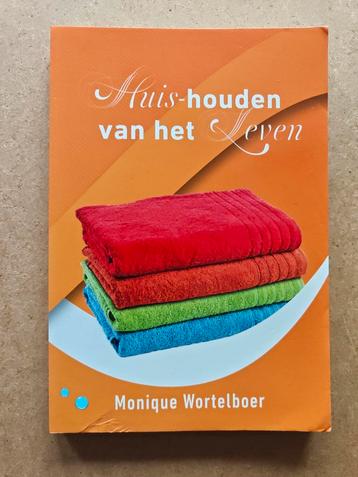 Huis-houden van het Leven - Monique Wortelboer beschikbaar voor biedingen