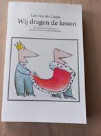 Boek : Wij dragen de kroon, Nieuw, Ophalen of Verzenden, Leo van der Linde