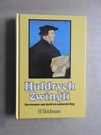 Huldrych Zwingli - Hervormer van kerk en samenleving, Ophalen of Verzenden, Zo goed als nieuw