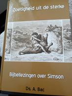 Zoetigheid uit de sterke. Ds A Bac, Boeken, Ds A Bac, Christendom | Protestants, Ophalen of Verzenden, Zo goed als nieuw