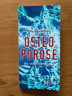 Osteoporose - Elly Korzelius, Boeken, Ophalen of Verzenden, Zo goed als nieuw