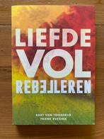 Bart van Tongerlo - Liefdevol Rebelleren, Ophalen of Verzenden, Gelezen, Bart van Tongerlo
