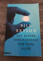 Bill Bryson - Een kleine geschiedenis van bijna alles, Ophalen of Verzenden, Zo goed als nieuw, Nederland, Bill Bryson