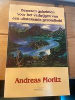 Bewezen geheimen voor het verkrijgen… Andreas Moritz, Ophalen of Verzenden, Nieuw, Dieet en Voeding