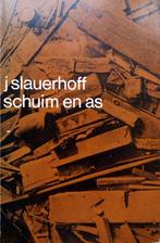 J. Slauerhoff - Schuim en as (Ex.2), Boeken, Literatuur, Gelezen, Ophalen of Verzenden, Nederland