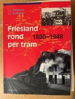 TRAMS / Friesland rond per tram 1880 -1948, Ophalen of Verzenden, Zo goed als nieuw