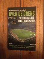 voetbalboek- Over de grens-voetbalcoaches in het buitenland, Ophalen of Verzenden, Zo goed als nieuw, Balsport