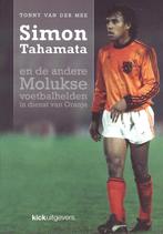 Simon Tahamata e.a. Molukse voetbalhelden in Oranje- Vd. Mee, Ophalen of Verzenden, Zo goed als nieuw, Tonny van der Mee, Balsport