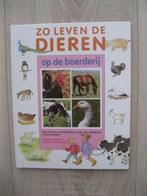ZO LEVEN DE DIEREN OP DE BOERDERIJ, Boeken, 5 of 6 jaar, Fictie algemeen, Jongen of Meisje, Nieuw