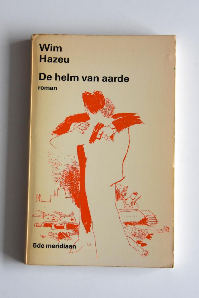 De Helm van Aarde - Wim Hazeu Praag roman, Boeken, Romans, Gelezen, Ophalen