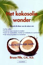 Het Kokosoliewonder - Bruce Fife / 9789079872732, Ophalen of Verzenden, Zo goed als nieuw, Dieet en Voeding, Bruce Fife