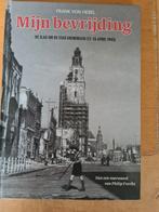 Mijn bevrijding: De slag om Groningen (1945), Ophalen of Verzenden, 20e eeuw of later, Nieuw, Frank von Hebel