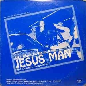Bud Chambers  All I Want To Be Is A Jesus Man  lp, Ophalen of Verzenden, Zo goed als nieuw, 12 inch