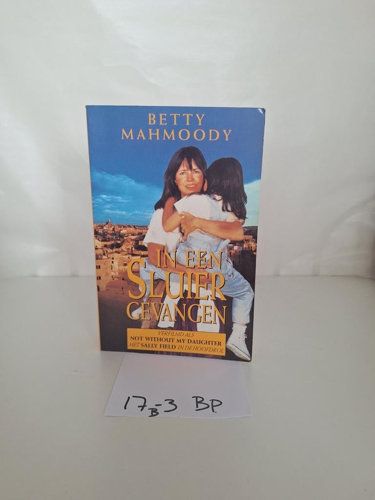 In een sluier gevangen - Betty Mahmoody, Boeken, Ophalen of Verzenden, Gelezen, Betty Mahmoody, Overige