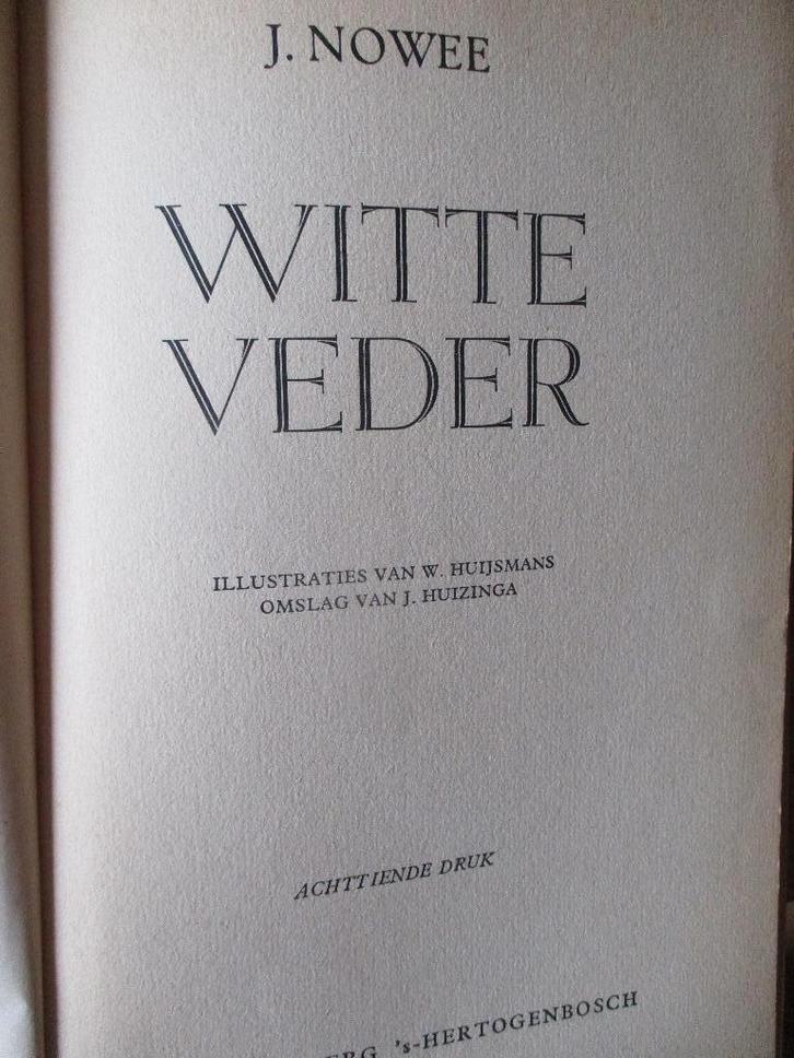 J. Nowee. "Witte Veder"., Boeken, Avontuur en Actie, Gelezen, Ophalen of Verzenden