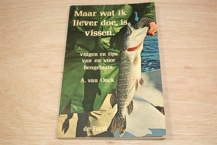 Maar Wat Ik Liever Doe, Is Vissen 1970 — A. van Onck, Boeken, Sportboeken, Gelezen, Watersport en Hengelsport, Ophalen of Verzenden