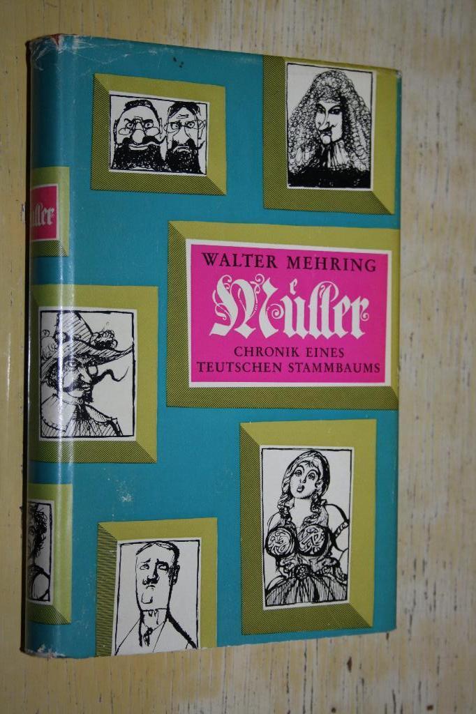 Müller Walter Mehring Chronik eines teutschen Stammbaums, Ophalen of Verzenden, Gelezen