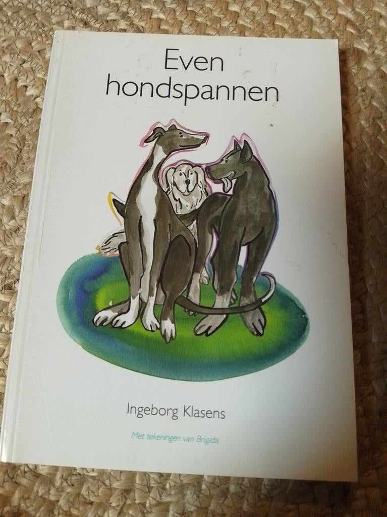 Even hondspannen - Ingeborg Klasens, Ophalen of Verzenden