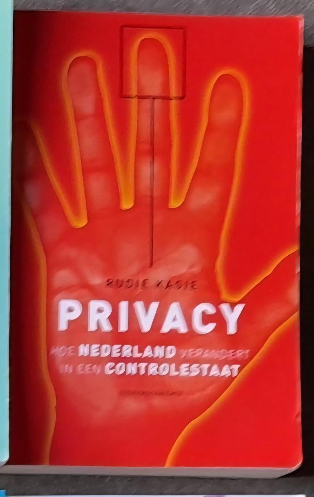 Kagie Rudie : Privacy hoe Nederland verandert in een control, Boeken, Ophalen of Verzenden, Politiek en Staatkunde, Kagie Rudie