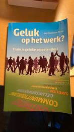 Geluk op je werk? Train je gelukscompetenties!, Ophalen of Verzenden, Zo goed als nieuw, Veronique Kilian