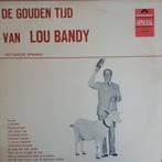 Lou Bandy – De Gouden Tijd Van Lou Bandy, Cd's en Dvd's, Vinyl | Nederlandstalig, Verzenden, Gebruikt, Overige formaten, Levenslied of Smartlap