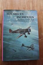 Illusies en Incidenten Militaire Luchtvaart tot Mei 1940, Verzamelen, Militaria | Tweede Wereldoorlog, Nederland, Boek of Tijdschrift