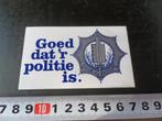 sticker Gemeente Politie Goed dat 'r Politie is.  AD057 *, Verzamelen, Stickers, Overige typen, Zo goed als nieuw, Verzenden