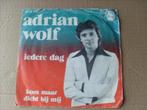 Adrian Wolf - Iedere Dag-----3966, Gebruikt, Verzenden, 7 inch, Single