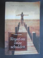 thriller Ian Saint James VERGEEF ONZE SCHULDEN boeken VARIA, Boeken, Ophalen of Verzenden, Zo goed als nieuw, Diverse auteurs