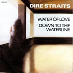 Dire Straits - Water of Love 7" Single, Cd's en Dvd's, Vinyl Singles, 7 inch, Single, Ophalen of Verzenden, Zo goed als nieuw