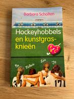 Barbara Scholten - Hockeyhobbels en kunstgrasknieen, Ophalen of Verzenden, Zo goed als nieuw, Barbara Scholten