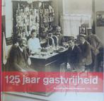 125 Jaar Gastvrijheid Koninklijke Horeca Nederland 1883-2008, 19e eeuw, Nieuw, Ophalen of Verzenden, Jan Paul Schutten, e.a.