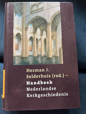 Herman J. Selderhuis - Handboek Nederlandse Kerkgeschiedenis beschikbaar voor biedingen