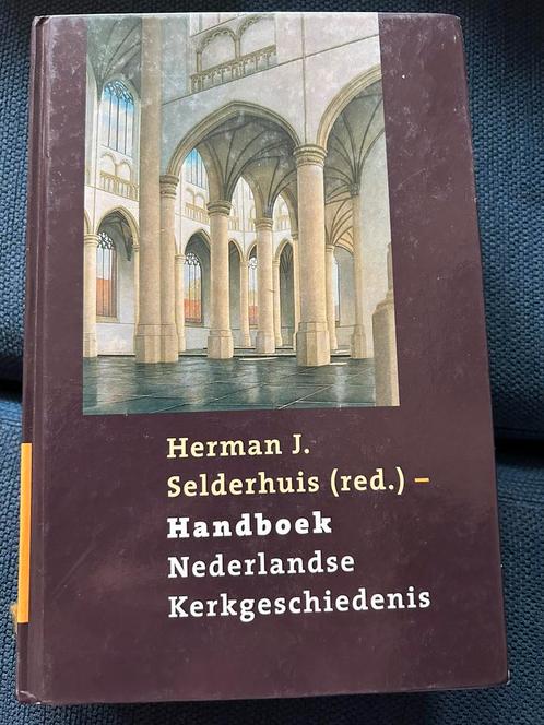 Herman J. Selderhuis - Handboek Nederlandse Kerkgeschiedenis, Boeken, Godsdienst en Theologie, Zo goed als nieuw, Ophalen of Verzenden