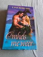 Historische roman van Lynn Kurland- omhels me weer, Ophalen of Verzenden, Zo goed als nieuw