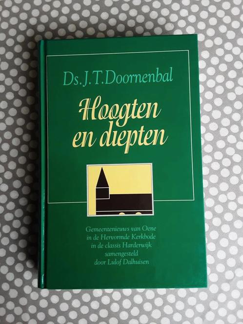 Ds. J.T. Doornenbal - Hoogten en diepten, Boeken, Godsdienst en Theologie, Zo goed als nieuw, Christendom | Protestants, Ophalen of Verzenden