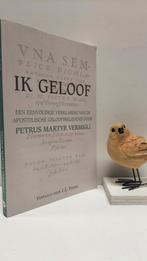 Vermigli, Petrus Martyr; Ik geloof (Apostolische Geloofsb, Ophalen of Verzenden, Gelezen, Christendom | Protestants