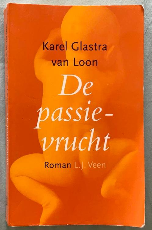 Karel Glastra van Loon - De passievrucht, Boeken, Literatuur, Gelezen, Nederland, Ophalen of Verzenden