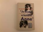 Je beste vriendin Anne - Jacqueline van Maarsen, Ophalen of Verzenden, Zo goed als nieuw, Jacqueline van Maarsen