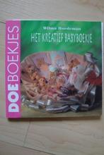 HET CREATIEF BABYBOEKJE door Wilma Hoedeman, Boeken, Ophalen of Verzenden, Zo goed als nieuw