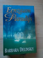 EENZAAM PARADIJS Barbara Delinsky, Boeken, Ophalen of Verzenden, Zo goed als nieuw