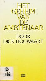 Dick Houwaart - Het geheim van de ambtenaar, Ophalen of Verzenden, Gelezen, Politiek en Staatkunde, Nederland