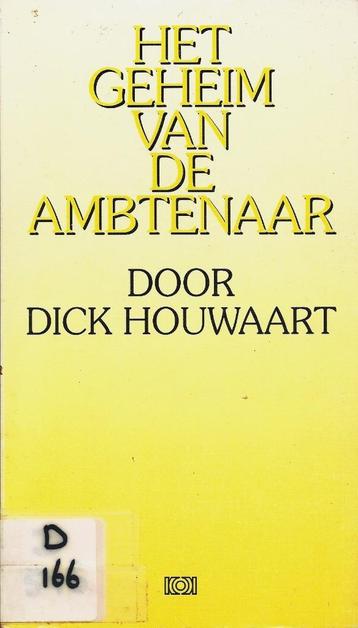 Dick Houwaart - Het geheim van de ambtenaar      beschikbaar voor biedingen