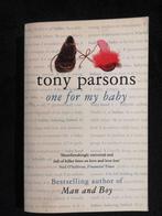 Tony Parsons, One for my Baby, Boeken, Ophalen of Verzenden, Gelezen