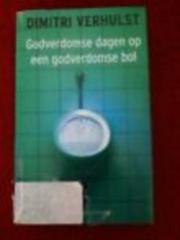 Dimitri Verhulst - Godverdomse dagen op een godverdomse bol beschikbaar voor biedingen
