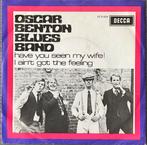 Oscar Benton Blues Band - Have you seen my wife (NL’69), Verzenden